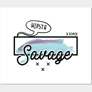 Savage - hipster Posters and Art